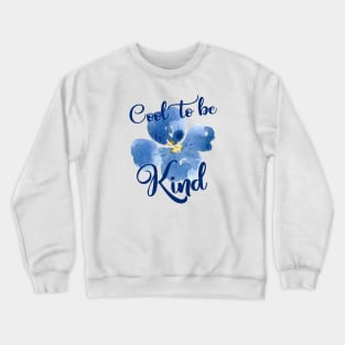 Cool to be Kind Crewneck Sweatshirt